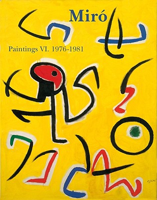 Mir: Catalogue Raisonn, Paintings, Volume VI: 1976-1981 (Complete works)
