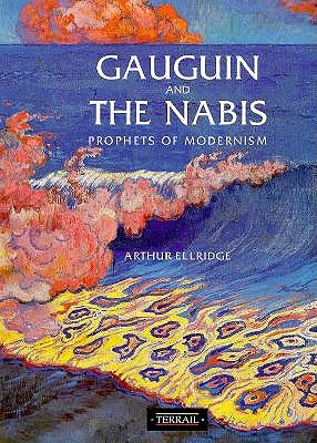 Gauguin and the Nabis: Prophets of Modernism