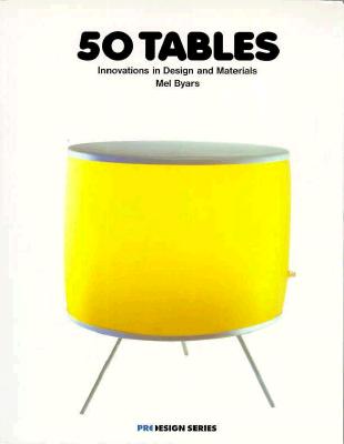 50 Tables: Innovations in Design and Materials (Pro Design)