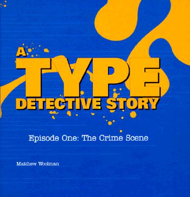 Type Detective Story: Episode One : The Crime Scene