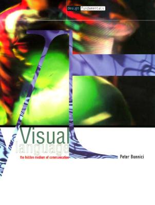 Image for Visual Language , the Hidden Medium of Communication (Design Fundamentals) Visual Language , the Hidden Medium of Communication (Design Fundamentals)