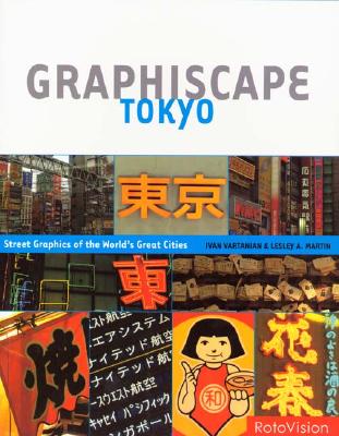 Graphiscape: Tokyo: Street Graphics of the World's Great Cities
