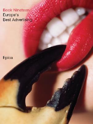 Epica Book Nineteen: Europe's Best Advertising (Epica: Europe's Best Advertising) (Bk. 19)