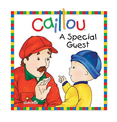 Image for Caillou: A Special Guest (Little Dipper) Caillou: A Special Guest (Little Dipper)