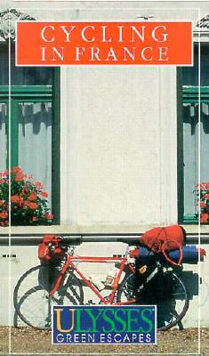 Image for Cycling in France (Ulysses green escapes)