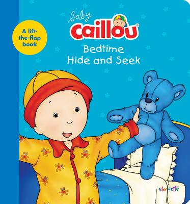 Image for Baby Caillou, Bedtime Hide and Seek: A lift-the-flap book
