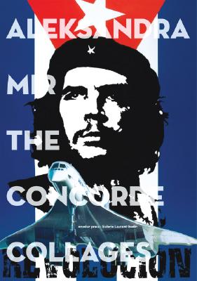 Aleksandra Mir: The Concorde Collages