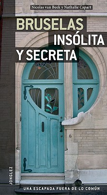 Bruselas Insolita y Secreta (Spanish Edition)