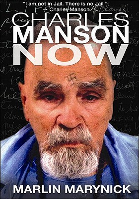 Image for Charles Manson Now (Inscribed) Charles Manson Now (Inscribed)