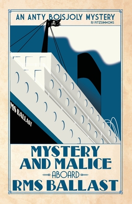 Mystery And Malice Aboard Rms Ballast