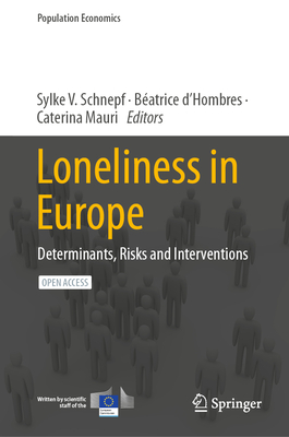 Loneliness in Europe: Determinants, Risks and Interventions (Population Economics)