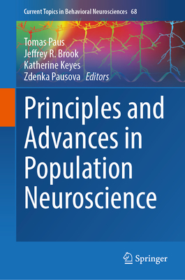 Principles and Advances in Population Neuroscience (Current Topics in Behavioral Neurosciences, 68)