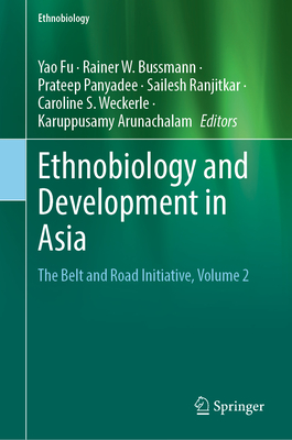 Ethnobiology and Development in Asia: The Belt and Road Initiative, Volume 2
