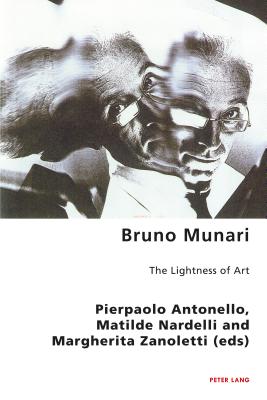 Bruno Munari: The Lightness of Art (Italian Modernities)