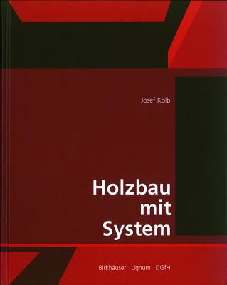 Holzbau mit System: Tragkonstruktion und Schichtaufbau der Bauteile (German Edition)