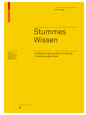 Stummes Wissen: Die Bedeutung impliziter Vermittlung im Gestaltungsprozess (Board of International Research in Design) (German Edition)