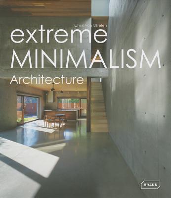 Extreme Minimalism: Architecture
