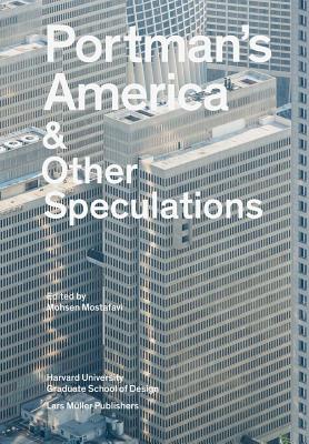 Portman's America: & Other Speculations
