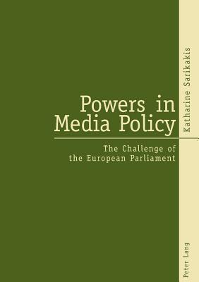Powers in Media Policy: The Challenge of the European Parliament