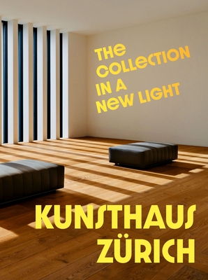 Kunsthaus Zrich: The Collection in a New Light