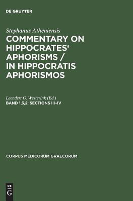 Sections III-IV (Corpus Medicorum Graecorum, 11/1,3,2)