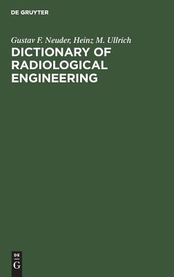 Dictionary of radiological engineering: English-German-French. German-English-French. French-German-English