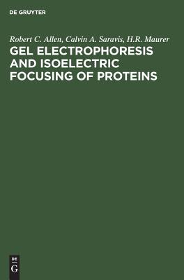 Gel Electrophoresis and Isoelectric Focusing of Proteins: Selected Techniques