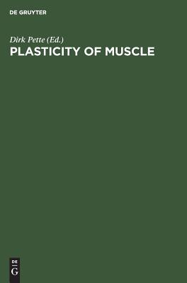 Plasticity of Muscle: Proceedings of a Symposium held at the University of Konstanz, Germany, September 23-28, 1979