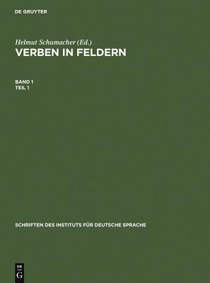 Verben in Feldern: Valenzwrterbuch zur Syntax und Semantik deutscher Verben (Schriften des Instituts fr Deutsche Sprache, 1) (German Edition)