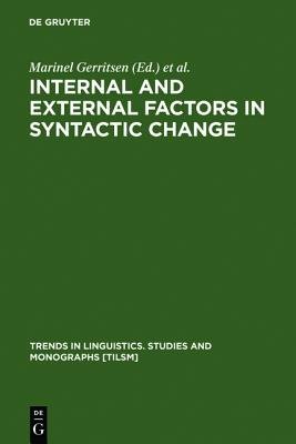 Internal and External Factors in Syntactic Change (Trends in Linguistics. Studies and Monographs; 61)