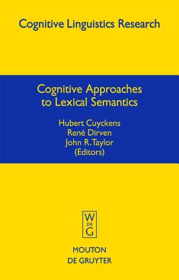 Cognitive Approaches to Lexical Semantics (Cognitive Linguistics Research [CLR], 23)