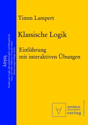Klassische Logik: Einfhrung Mit Interaktiven bungen