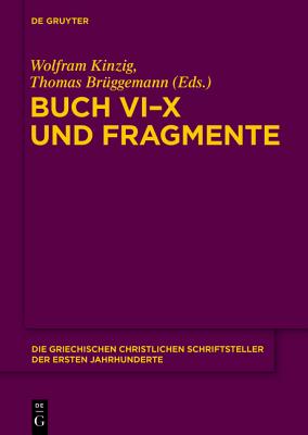 Gegen Julian. Buch 6-10 Und Fragmente (Die griechischen christlichen Schriftsteller der ersten Jahrhunderte) (Ancient Greek Edition) [Hardcover] Kinzig, Wolfram