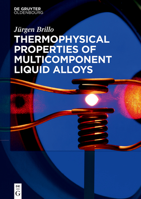 Thermophysical Properties of Multicomponent Liquid Alloys