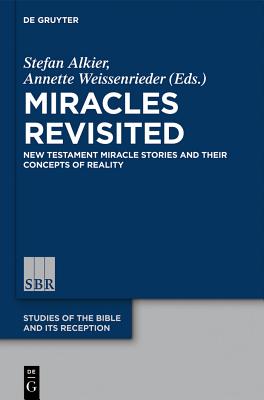 Miracles Revisited (Studies of the Bible and Its Reception)