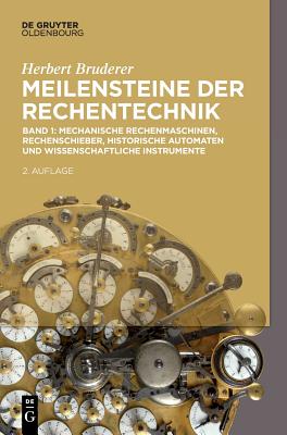 Mechanische Rechenmaschinen, Rechenschieber, historische Automaten und wissenschaftliche Instrumente (German Edition)
