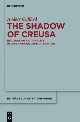 Image for The Shadow of Creusa (Beiträge Zur Altertumskunde) [Paperback] Cullhed, Anders