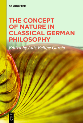 The Concept of Nature in Classical German Philosophy