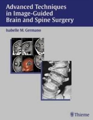 Advanced Techniques in Image-guided Brain and Spine Surgery Germano, Isabelle M.