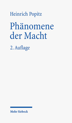 Phanomene Der Macht: Autoritat - Herrschaft - Gewalt - Technik (German Edition)
