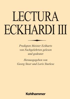 Lectura Eckhardi: Predigten Meister Eckharts Von Fachgelehrten Gelesen Und Gedeutet (German Edition)
