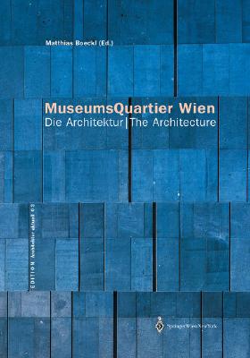 Museumsquartier Vienna The Architecture: Edition Architecture Aktuell, Volume 3
