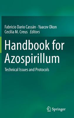 Handbook for Azospirillum: Technical Issues and Protocols Image for Handbook for Azospirillum: Technical Issues and Protocols