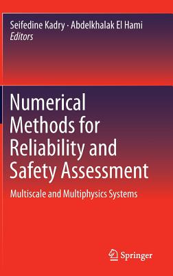 Numerical Methods for Reliability and Safety Assessment: Multiscale and Multiphysics Systems