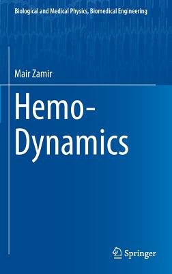 Hemo-Dynamics (Biological and Medical Physics, Biomedical Engineering)