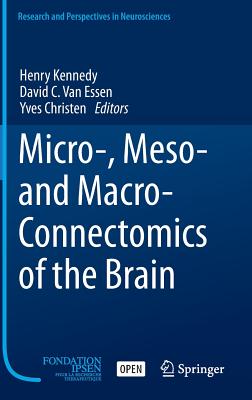Micro-, Meso- and Macro-Connectomics of the Brain (Research and Perspectives in Neurosciences)