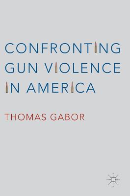 Image for Confronting Gun Violence in America Confronting Gun Violence in America
