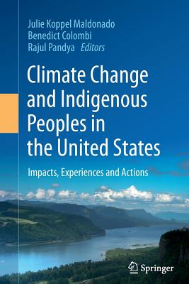 Climate Change and Indigenous Peoples in the United States: Impacts, Experiences and Actions Image for Climate Change and Indigenous Peoples in the United States: Impacts, Experiences and Actions