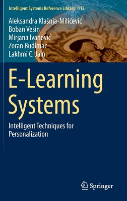 E-Learning Systems: Intelligent Techniques for Personalization (Intelligent Systems Reference Library, 112)