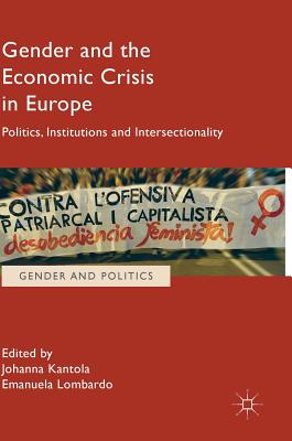 Gender and the Economic Crisis in Europe: Politics, Institutions and Intersectionality (Gender and Politics)